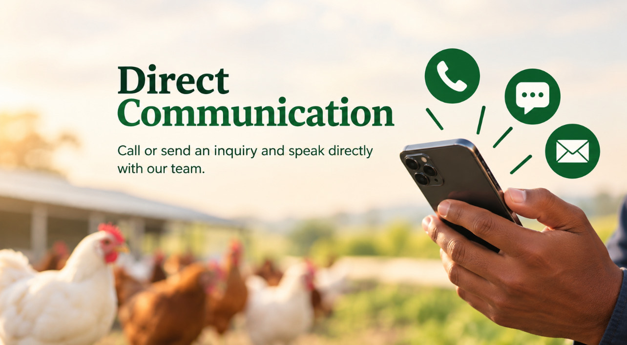 Direct Communication — Call or send an inquiry and speak directly with our team.